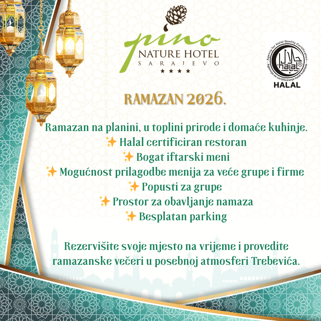 Doživite čaroliju Ramazana na Trebeviću uz opuštajući ambijent, prirodu i delicije vrhunske kuhinje Hotela Pino Nature 4*!