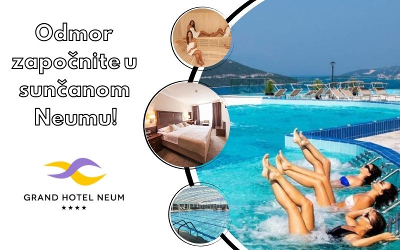 Stvorite posebne uspomene u Grand Hotelu Neum 4* uz prekrasan pogled na more, ugodan boravak i vrhunski Wellness & Spa doživljaj!