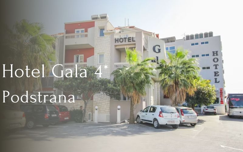 Hotel Gala 4*, Podstrana – idealno mjesto za opuštanje, uživanje i stvaranje nezaboravnih uspomena uz Jadransko more i čarobne ljepote Dalmacije!
