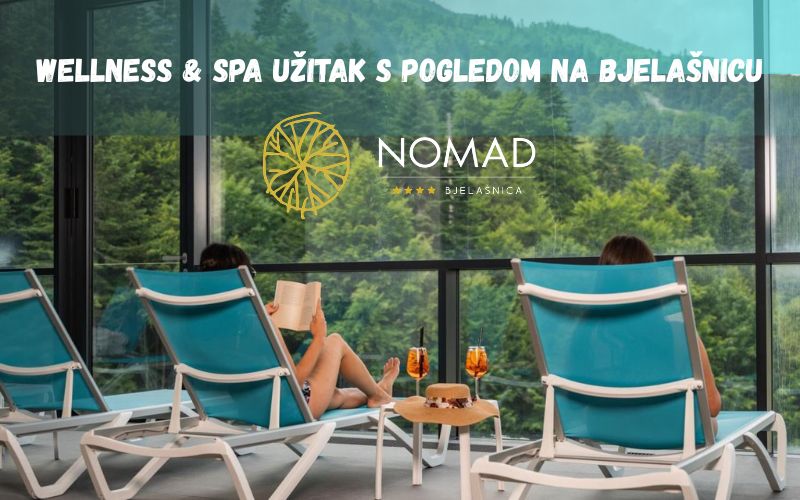 Wellness dan u Hotelu Nomad 4* na Bjelašnici donosi savršen spoj luksuza, planinskog mira i potpune relaksacije!