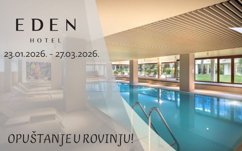 Uživajte u savršenom spoju mediteranskog ambijenta, tišine i vrhunske udobnosti u Rovinju – Hotel Eden 4*!