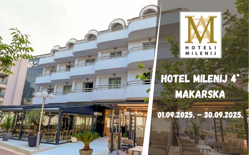 Makarska I Luksuzni septembarski odmor u Hotelu Milenij 4* uz vrhunsku udobnost i nezaboravne morske prizore!
