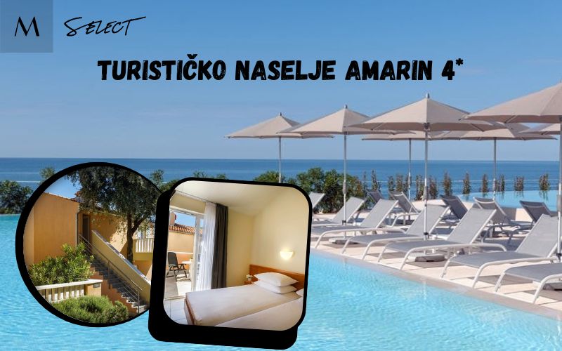 Turističko naselje Amarin 4* – savršena porodična oaza za odmor i opuštanje, uz more i s očaravajućim pogledom na čarobni Rovinj!
