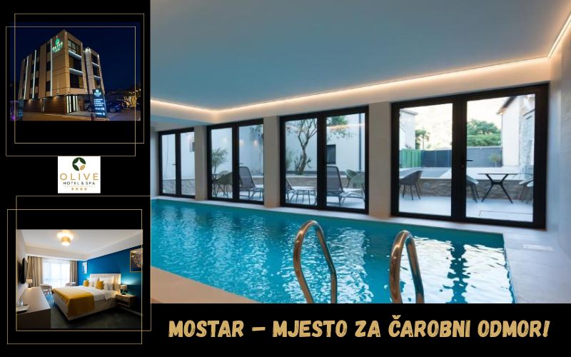 Uživajte u čarima Mostara uz elegantan ambijent, vrhunsku udobnost i trenutke potpunog opuštanja u Hotelu Spa Olive 4*!