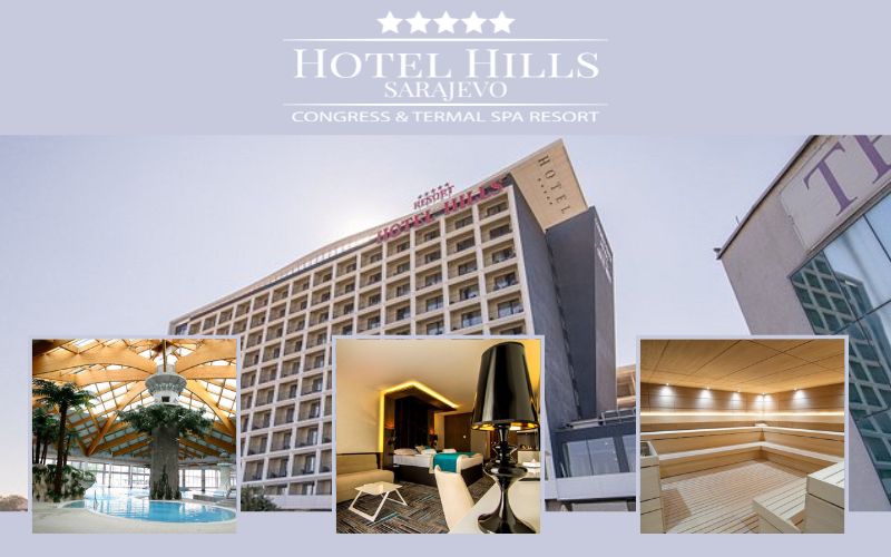 Doživite mir, luksuz i potpuni odmor u srcu Sarajeva – Wellness & Spa oaza Hotela Hills 5* Congress & Termal Spa Resort*!